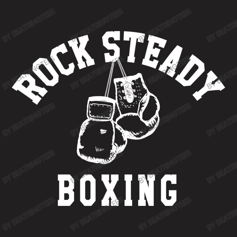 Rock Steady Boxing Day Gift Fighting T Shirt T-Shirt by beatringtees | Artistshot