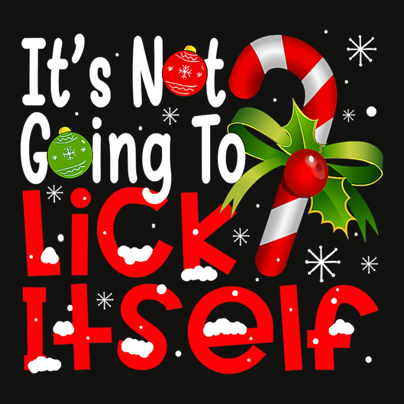 It's Not Going To Lick Itself Christmas Candy Cane Gifts Scorecard Crop Tee by VictorCruz | Artistshot