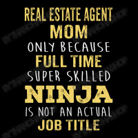 Mother's Day Gift For Ninja Real Estate Agent Mom Women's V-neck T-shirt | Artistshot