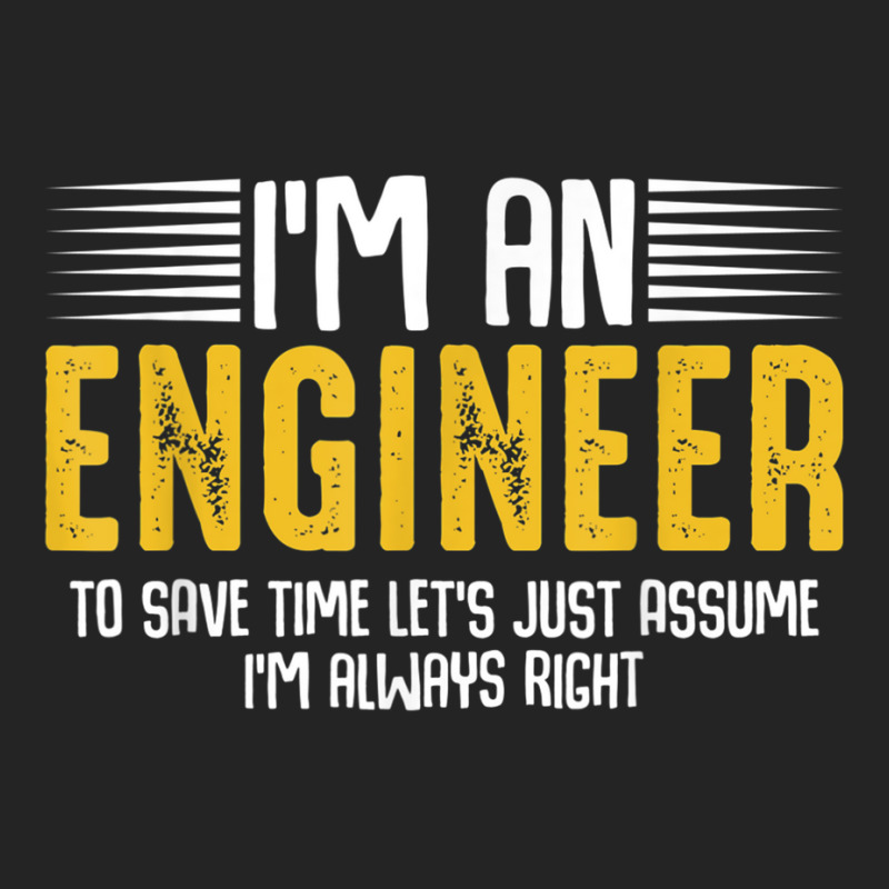 Im An Engineer Funny Engineering Analytical Thinking Quotes T Shirt 3/4 Sleeve Shirt by AdvaitaLanderos | Artistshot