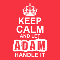 Keep Calm And Let Adam Handle It Long Sleeve Baby Bodysuit | Artistshot