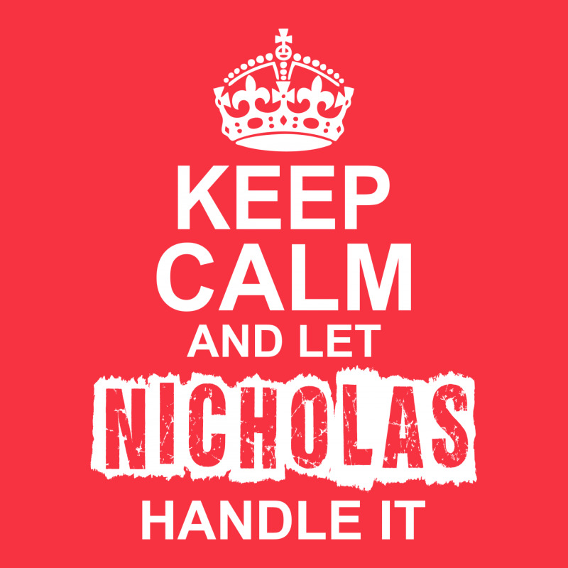 Keep Calm And Let Nicholas Handle It Long Sleeve Baby Bodysuit by tshiart | Artistshot