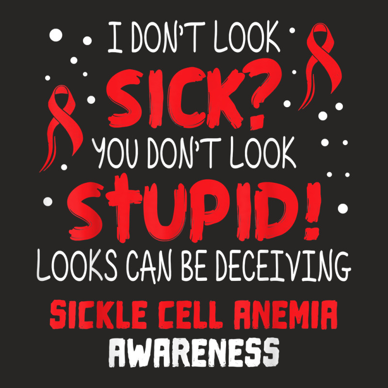 I Don't Look Sick  Sickle Cell Anemia Awareness Ribbon T Shirt Ladies Fitted T-Shirt by moneyydopoienlc | Artistshot