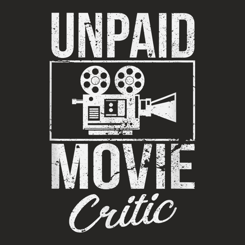 Unpaid Movie Critic Film Cinema Motion Picture Fan T Shirt Ladies Fitted T-Shirt by ybarboof | Artistshot