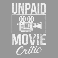 Unpaid Movie Critic Film Cinema Motion Picture Fan T Shirt Women's V-neck T-shirt | Artistshot