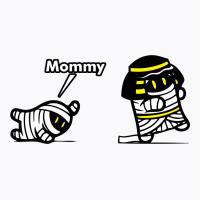 Mommy Mummy T-shirt | Artistshot