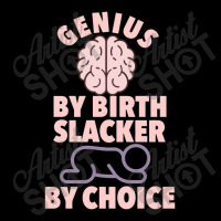 Genius By Birth Slacker By Choice Adjustable Cap | Artistshot