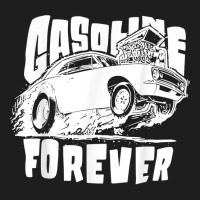 Gasoline Forever Funny Gas Cars Tees T Shirt Classic T-shirt | Artistshot