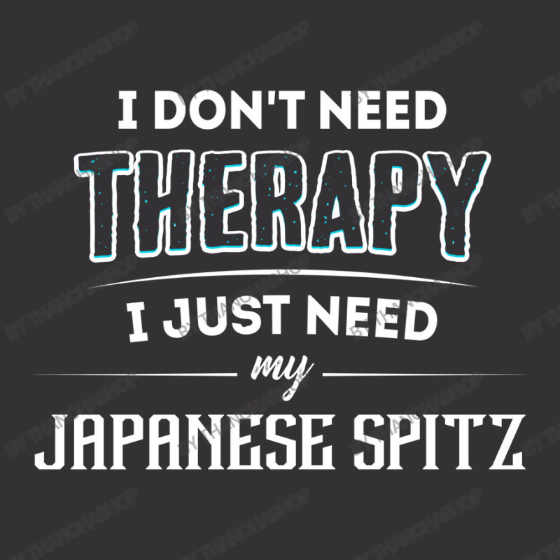 Need My Japanese Spitz Pet Gift Vintage Hoodie by thanchashop | Artistshot