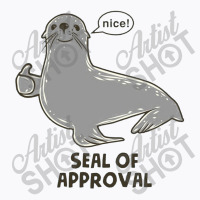 Seal Of Approval T-shirt | Artistshot