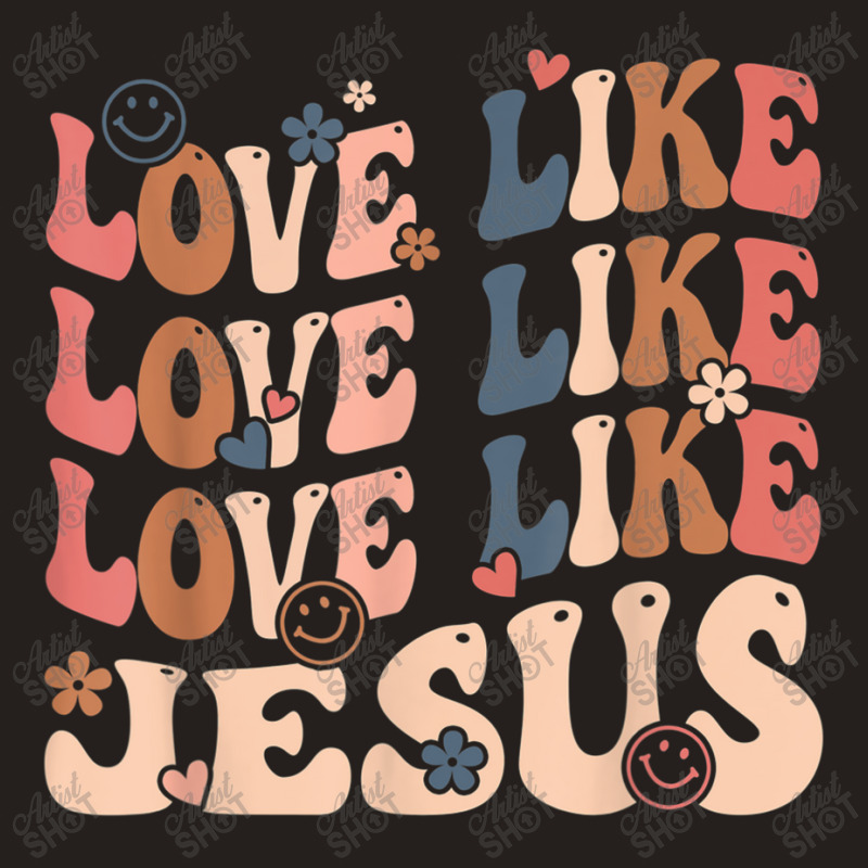 Love Like Jesus Religious God Christian Words On Back Poster Tank Top by Aria-Proctor | Artistshot