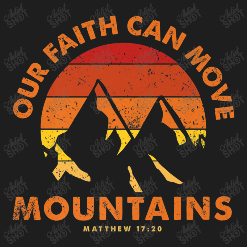 Matthew 1720 Faith Can Move Mountains Vintage Bible Verse Funny Gifts  Classic T-shirt by Aria-Proctor | Artistshot