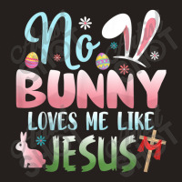 No Bunny Loves Me Like Jesus Easter Christian Religious Retro Vintage Tank Top | Artistshot