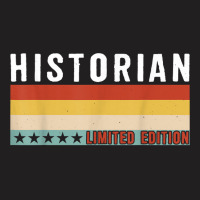 Historian Job Title Profession Worker Appreciation Idea T Shirt T-shirt | Artistshot