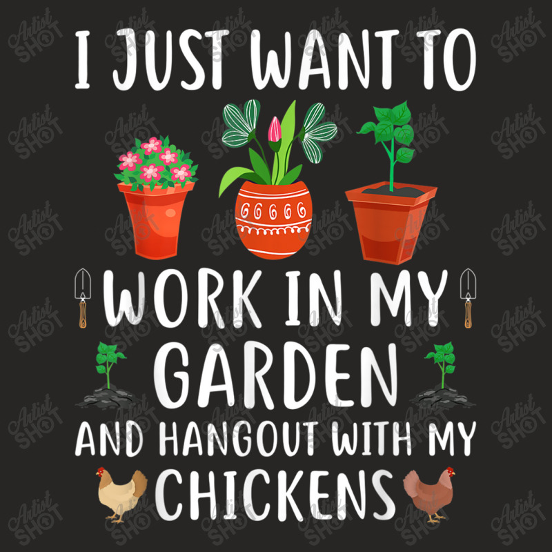 Work In My Garden And Hang Out With My Chickens Gardening T Shirt Ladies Fitted T-Shirt by Great Tshirt | Artistshot