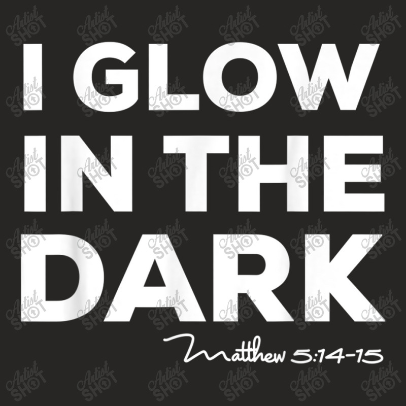 I Glow In The Dark Matthew 51415 Christian Light Tee Ladies Fitted T-Shirt by TyDesign | Artistshot