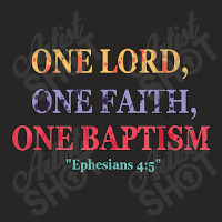 One Lord One Faith One Baptism Christian Funny Gift Ladies Fitted T-shirt | Artistshot