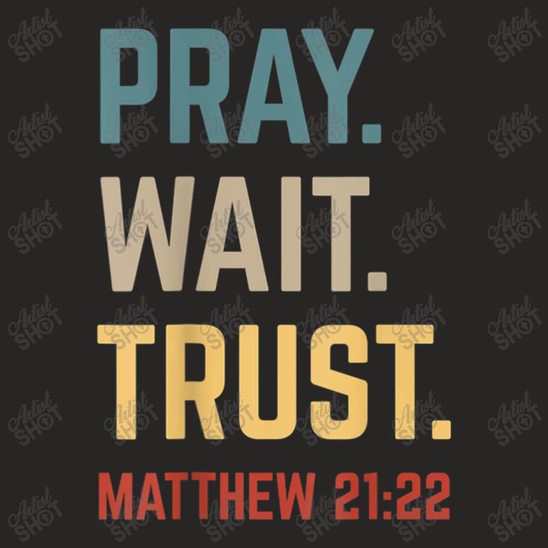 Pray Wait Trust Matthew Bible Verse Retro Christian Church Retro Ladies Fitted T-Shirt by Aria-Proctor | Artistshot