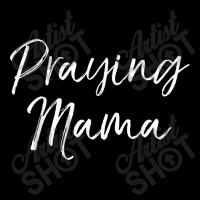 Praying Mama Shirt Prayer Cute Christian Mom Shirt For Women Character Legging | Artistshot