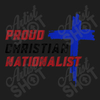 Proud Christian Nationalist For Men Women Classic T-shirt | Artistshot