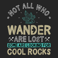 Some Are Looking For Cool Rocks   Geologist Geode Hunter T Shirt Unisex Hoodie | Artistshot