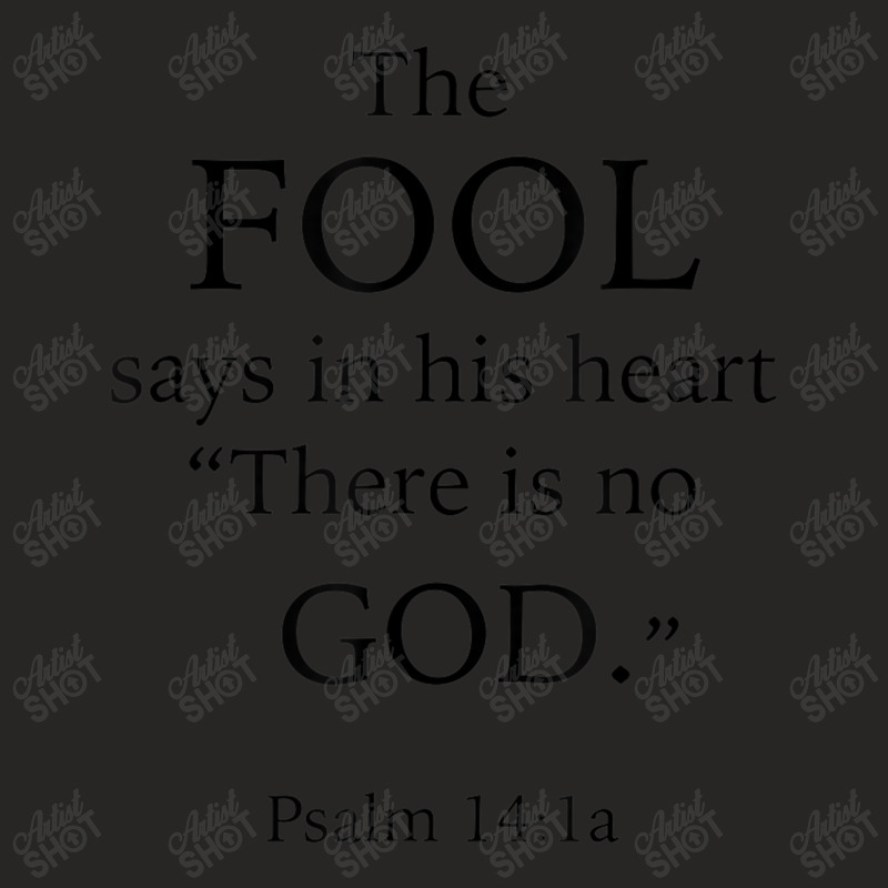 Psalm 141 The Fool Says In His Heart Bible Verse Lover Gifts Ladies Fitted T-Shirt by Aria-Proctor | Artistshot