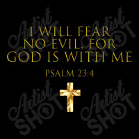 Psalm 234 Bible Verse I Will Fear No Evil God Is With Me Funny Gifts Women's V-neck T-shirt | Artistshot