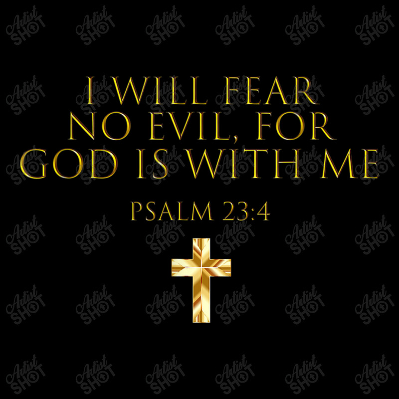 Psalm 234 Bible Verse I Will Fear No Evil God Is With Me Funny Gifts Women's V-Neck T-Shirt by Aria-Proctor | Artistshot