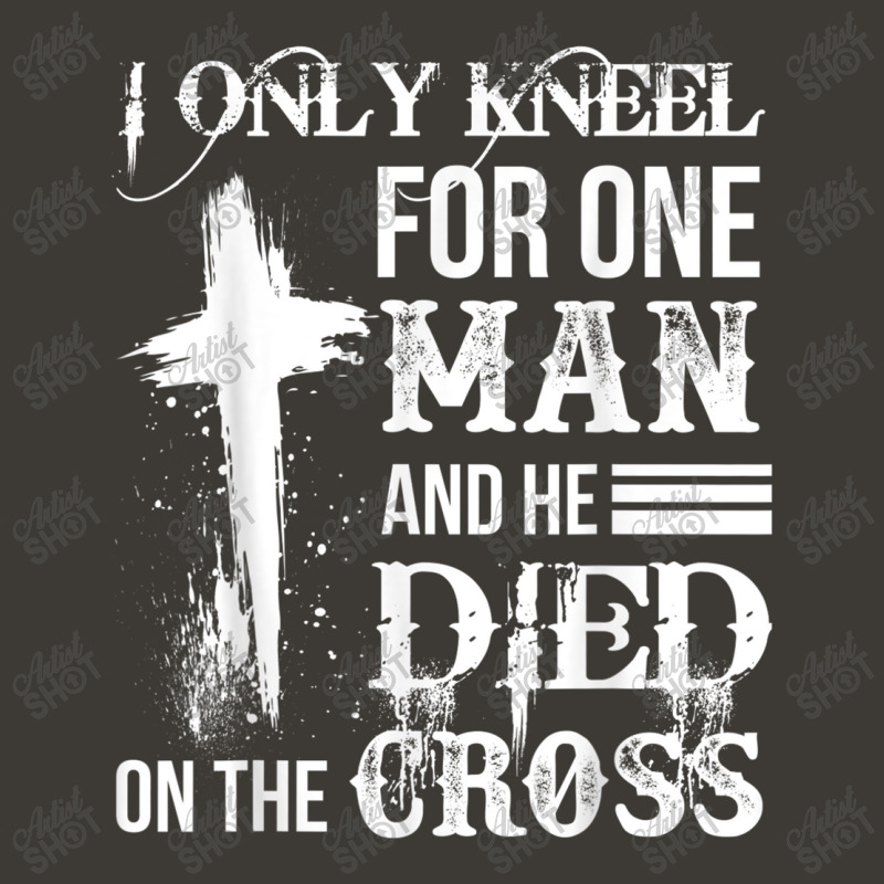 I Only Kneel For One Man And He Died On The Cross Jesus Bucket Hat by TyDesign | Artistshot