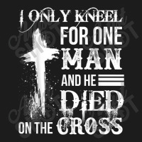 I Only Kneel For One Man And He Died On The Cross Jesus Hoodie & Jogger Set | Artistshot