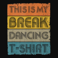 This Is My Break Dancing T Shirt Vintage Retro 80s 90s Music Tank Top Crop Top | Artistshot