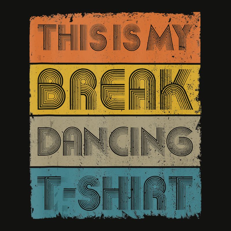 This Is My Break Dancing T Shirt Vintage Retro 80s 90s Music Tank Top Scorecard Crop Tee by ChristineWeber89 | Artistshot