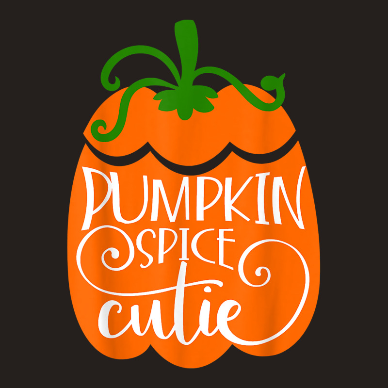 Pumpkin Spice Cutie Delicious Fall Flavor Novelty Item T Shirt Tank Top by efronpngoick3 | Artistshot