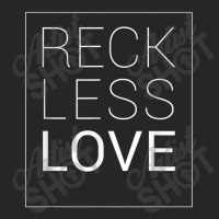 Reckless Love Faith Christian Graphic Funny Gifts Ladies Fitted T-shirt | Artistshot