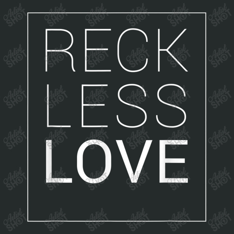 Reckless Love Faith Christian Graphic Funny Gifts Women's Triblend Scoop T-shirt by Aria-Proctor | Artistshot