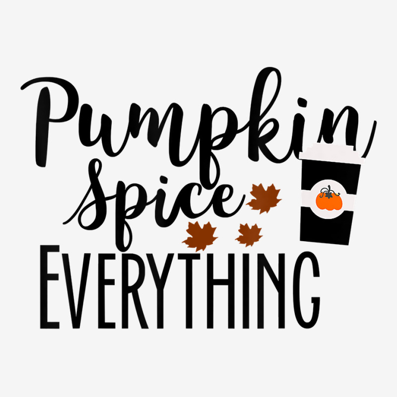 Pumpkin Spice Everything Delicious Fall Flavor Novelty Item T Shirt Adjustable Cap by efronpngoick3 | Artistshot