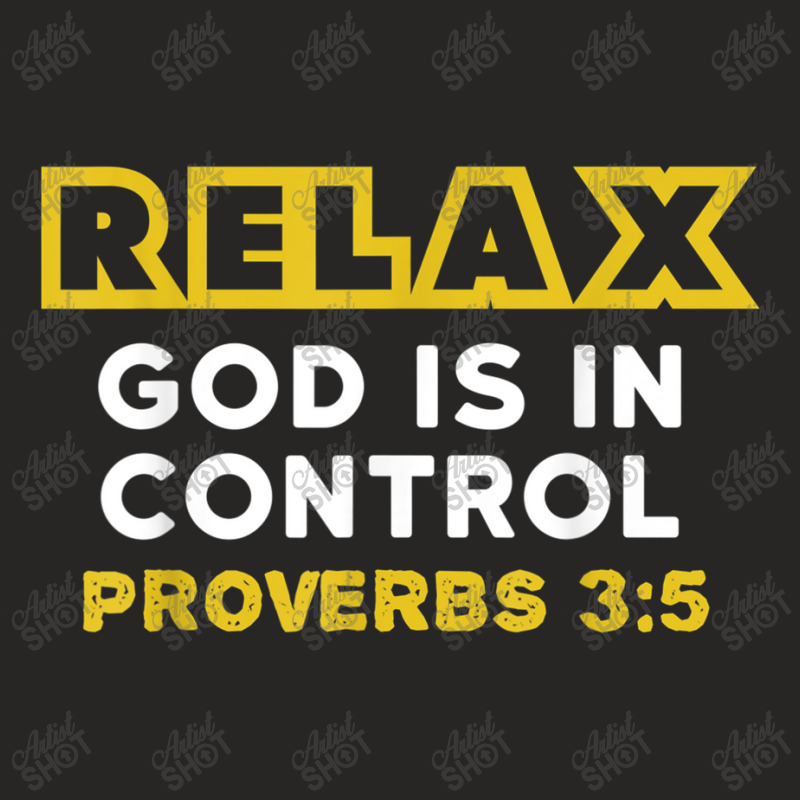 Relax God Is In Control Shirt - Bible Verse Character Videogames Ladies Fitted T-Shirt by Aria-Proctor | Artistshot