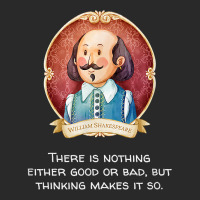 Shakespeare Said Nothing Good Or Bad, Thinking Makes It So T Shirt Toddler T-shirt | Artistshot