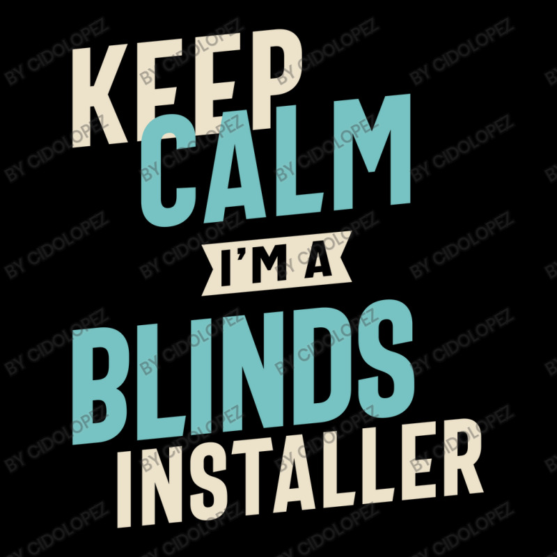 Keep Calm I'm A Blinds Installer V-Neck Tee by cidolopez | Artistshot