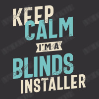 Keep Calm I'm A Blinds Installer Vintage Hoodie | Artistshot