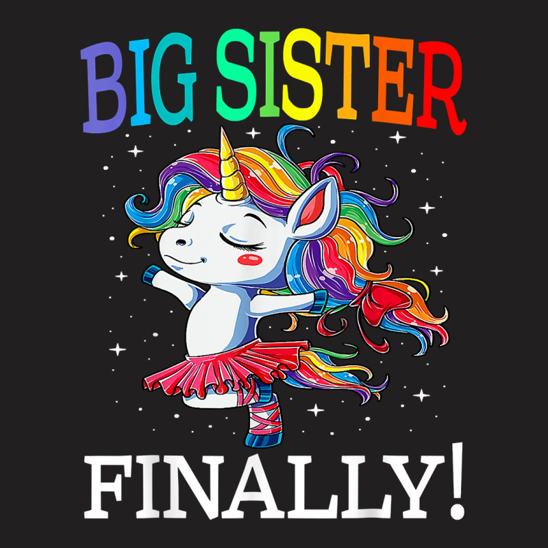 Big Sister Finally Unicorn Shirt   Unicorn Shirt For Girl T Shirt T-shirt | Artistshot