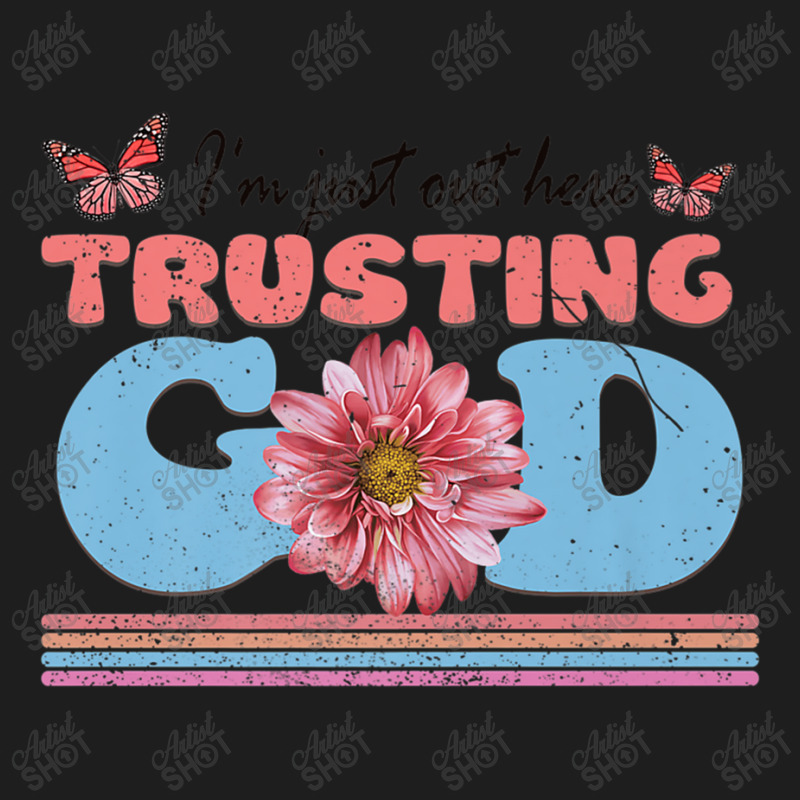 Religious Jesus Christian I'm Just Out Here Trusting God Character Vid Classic T-shirt by Aria-Proctor | Artistshot