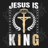 Religious Jesus Is King Christian Church Lord Believer Gifts Men Classic T-shirt | Artistshot