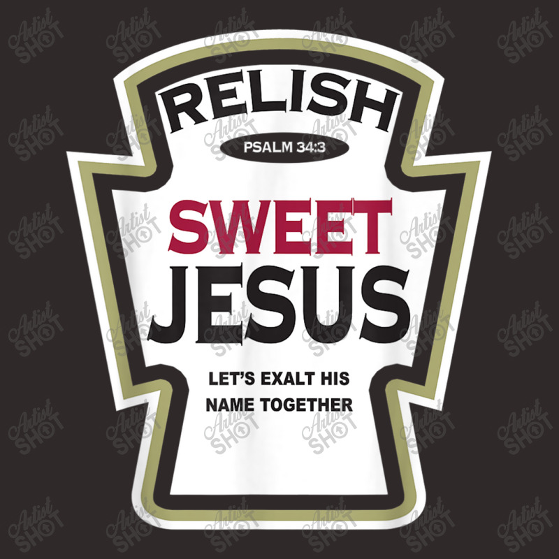 Relish Sweet Jesus Funny Christian Parody Funny Gifts Men Racerback Tank by Aria-Proctor | Artistshot