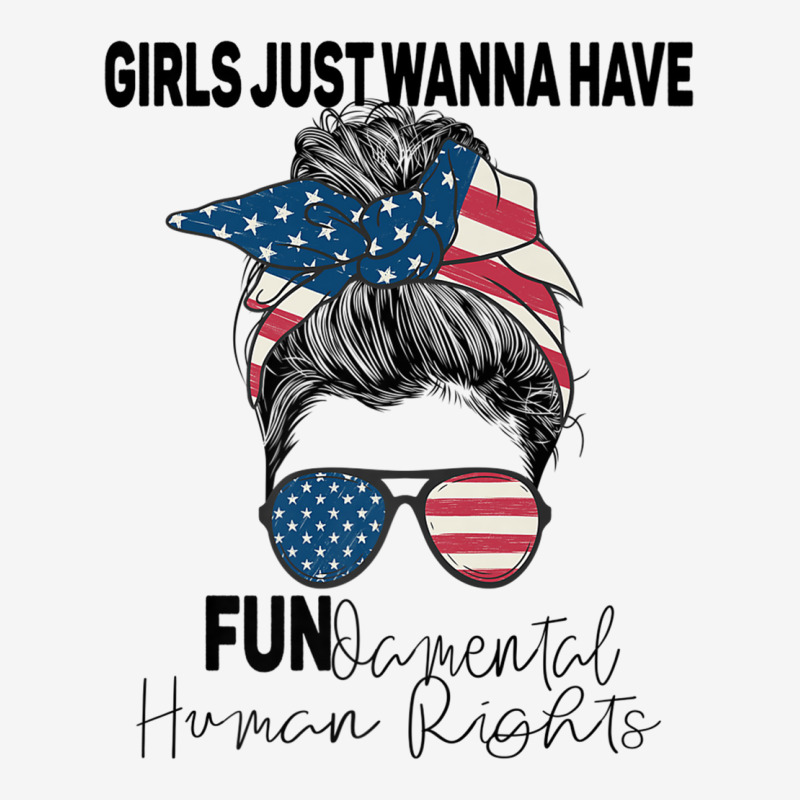 Girls Just Want To Have Fundamental Human Rights Feminist Premium T Sh