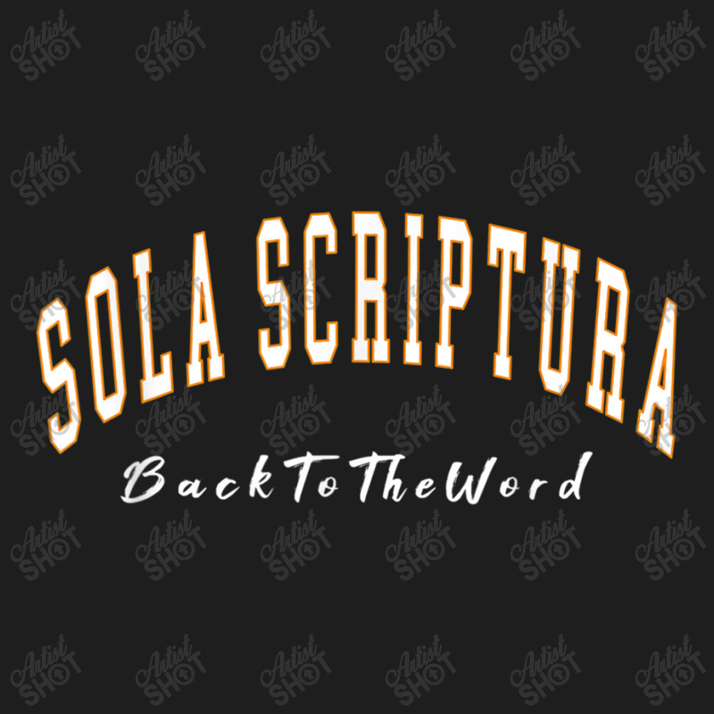 Sola Scriptura Christian Back To The Word Of Bible Gifts Women Classic T-shirt by Aria-Proctor | Artistshot