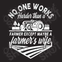 No One Works Harder Than A Farmer Except Maybe Farmer S Wife T Shirt Vintage Cap | Artistshot