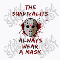 The Survivalist Always Wear A Mask T-shirt | Artistshot