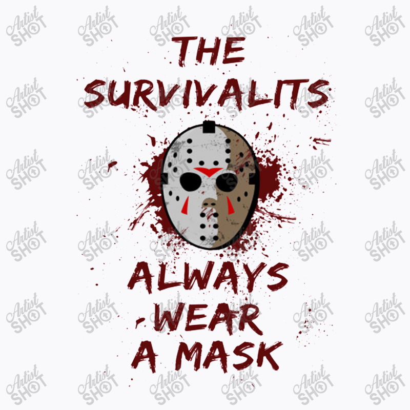 The Survivalist Always Wear A Mask T-Shirt by kisahnabi | Artistshot