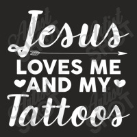 Jesus Loves Me And My Tattoos Christianity Body Ink Gift Ladies Fitted T-shirt | Artistshot